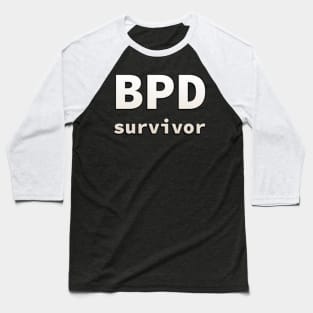 BPD (borderline personality disorder) survivor Baseball T-Shirt